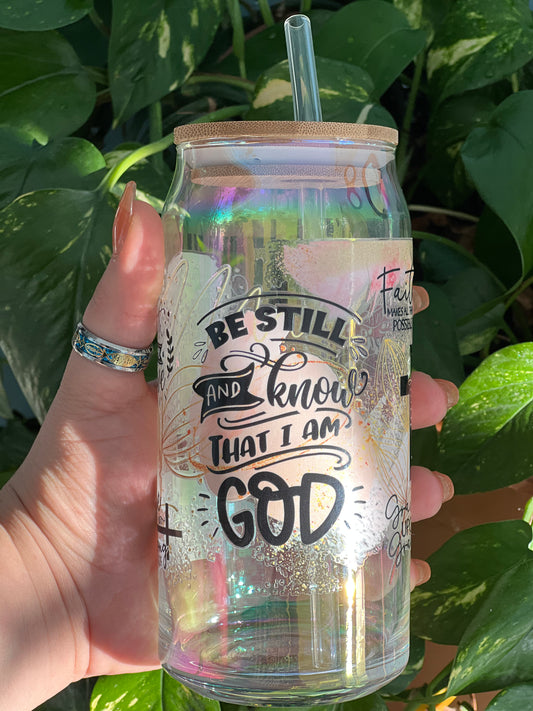Be Still and Know That I Am God- 18oz glass cup